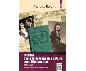 Journal d'une Juive française à Paris sous l'Occupation (1939-1943) Présenté, établi et annoté par David Fuks. - Raymonde Rose - De Paris Eds Max Chaleil - broché - Essai