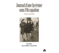 Journal d'une lycéenne sous l'occupation Toulouse 1943-1945