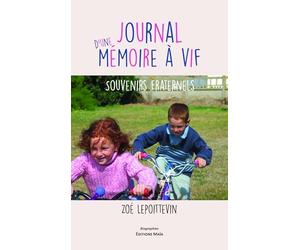 Journal d'une mémoire à vif: Souvenirs fraternels