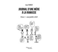 Journal d'une mère à la ramasse - Tome 1 : mai-juillet 2020