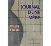 Journal d'une mère Phyllis Chesler (Auteur)