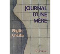 Journal d'une mère - Phyllis Chesler - Des Femmes - Antoinette Fouque - broché - Livre