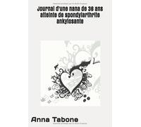 Journal d'une nana de 36 ans atteinte de spondylarthrite ankylosante