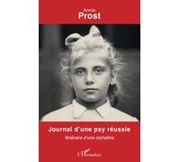 Journal d'une psy réussie: Itinéraire d'une orpheline