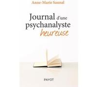 Journal d'une psychanalyste heureuse