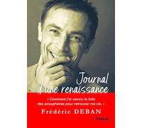 Journal d'une renaissance - Comment j'ai vaincu la folie des acouphènes pour retrouver ma vie