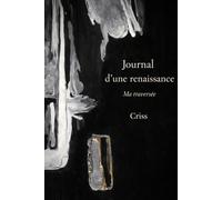 Journal d'une renaissance: Ma traversée