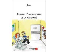 Journal d'une rescapée de la maternité