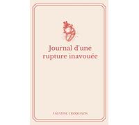 Journal d'une rupture inavouée