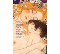 Journal d'une sage femme nature: Accueillir la vie autrement