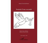 Journal d'une seconde Poésie franco-chilienne - Préface de Jean Joubert - Patricio Sanchez - L'harmattan - broché - Poésie