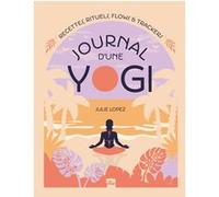 Journal d'une yogi Julie Lopez (Auteur)