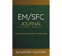 Journal EM/SFC: suivi des symptômes du syndrome de fatigue chronique - fatigue, malaise post-effort, douleurs, sommeil, brouillard cérébral, avec schémas corporels