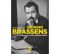 Journal et autres carnets inédits Georges Brassens (Auteur), Francis Cabrel (Préface), Jean-Michel Boris (Avant-propos), Liégeois Jean-Paul (Auteur)