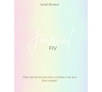 Journal FIV: Un outils où vous n'oublierez plus rien de votre parcours PMA.