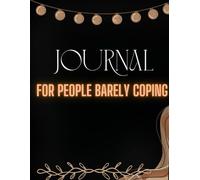 journal for human's and not aliens who are coping with daily life: write your day and how you were coping