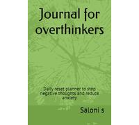 Journal for overthinkers: Daily reset planner to stop negative thoughts and reduce anxiety