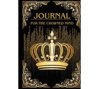 Journal: For the Crowned Mind
