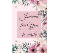 JOURNAL FOR YOU TO WRITE: ONE PAGE AT A TIME