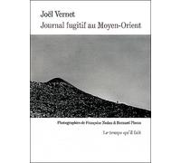 Journal fugitif au Moyen-Orient vers Alep - Joël Vernet - Le Temps Qu'il Fait - broché - Roman