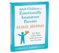Journal guidé des enfants adultes de parents émotionnellement immatures
