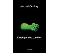 Journal hédoniste : Tome 3, L'Archipel des comètes