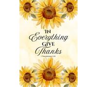 JOURNAL In Everything Give Thanks 1 Thessalonians 5:18
