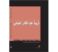 Journal inactuel de l'oubli L'éducation d'El Janabi - Abdulkader Al- Janaby - L'asymetrie Eds De - broché - Essai