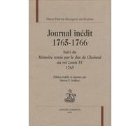 Journal Inédit 1765-1766 - Suivi Du Mémoire Remis Par Le Duc De Choiseul Au Roi Louis Xv (1765)