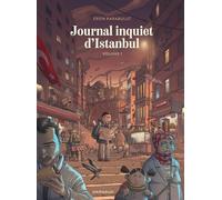 Journal inquiet d'Istanbul - Tome 1