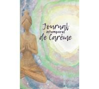 Journal intemporel de Carême: Un carnet qui vous guide vers la prière, le partage et le jeûne