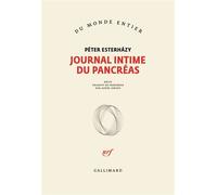 Journal intime du pancréas - Péter Esterházy - Gallimard - broché - Roman