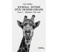 Journal intime d'un homme-girafe