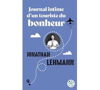Journal intime d'un touriste du bonheur