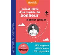 Journal intime d'un touriste du bonheur Livre audio 1 CD MP3 - Jonathan Lehmann - Audiolib - Texte lu (CD) - Textes lus CD
