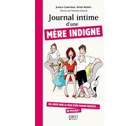 Journal intime d'une mère indigne: 365 jours dans la peau d'une mère parfaite... ou presque !