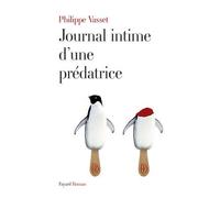 Journal intime d'une prédatrice Philippe Vasset (Auteur)
