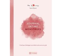 Journal Intime Menstruel - L'outil Pour Développer Une Relation Saine Avec Son Cycle
