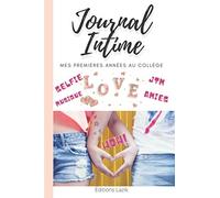 Journal Intime - Mes premières années au collège: Cahier à compléter | 100 pages | Pour Ado | collégienne | Cadeau Noel | Anniversaire | 12 ans | 13 ans | 14 ans | Vacances | Amie |