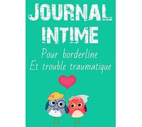 journal intime pour borderline et trouble traumatique: - à remplir et à cocher -Vivre avec borderline. un cahier de compétences inspiré de la DBT (thérapie comportementale dialectique)