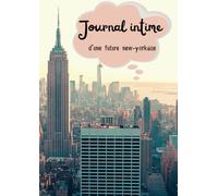 Journal intime pour fille sur le thème de New York City: Pour les petites filles qui rêvent en grand