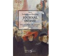 Journal intime Saint-Pétersbourg, Moscou, Berlin, Mandchourie 1903-1906 Saint-Pétersbourg, Moscou, Berlin, Mandchourie, 1903-1904 - Ludwig von Knorring - Des Syrtes Eds - broché - Etude