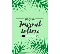 Journal intime sur 1 an 365 jours: 370 pages, une page pour chaque jour pour écrire ses souvenirs, agenda, organiseur, cadeau d'anniversaire noel