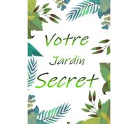 Journal Intime Votre Jardin Secret