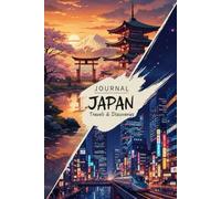 Journal JAPAN : Travels & Discoveries: Japan Journey Memory Book: Collect Goshuin, Stamp Your Adventure, and Preserve Your Trip Forever