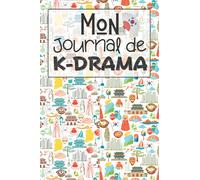 journal k-drama: Carnet de Suivi de vos Séries Asiatiques préférées et de vos K-Dramas |100 fiches à compléter pour les Fans de Dramas|Format:15,24 x 22,86 cm (6 x 9 pouces).
