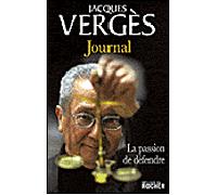 Journal La passion de défendre - Jacques Vergès - Rocher Eds Du - broché - Essai