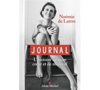 Noémie De Lattre – Journal : L'histoire de mon coeur et de mon cul – Roman – Broché