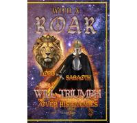 Journal-Lord Sabaoth, Dread Warrior from the Heavens with Lion of Judah: Volume 1B