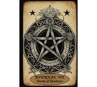 Journal Me: Mystical Pentacle - Write your own Book of Shadows, Charms, Spells & Rituals: 6x9 - 120 Lined Pages - Diary